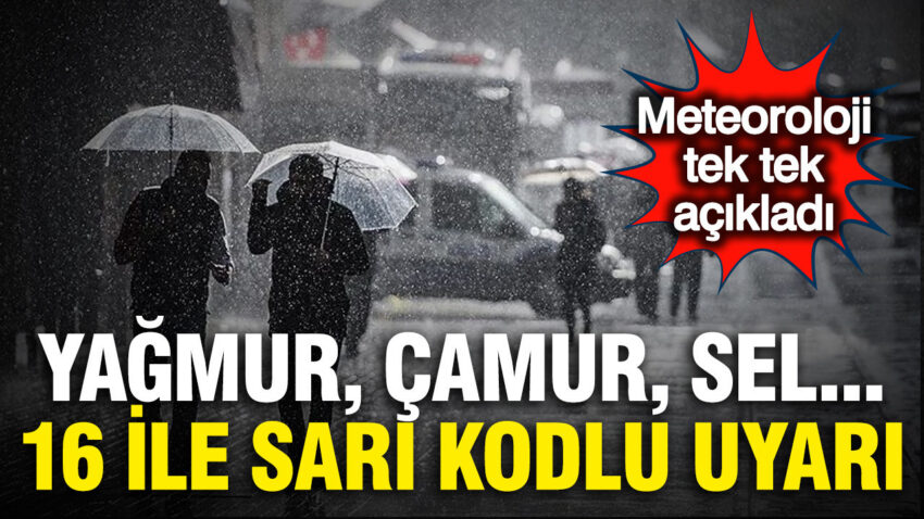 Meteorolojiden 16 ile sari kodlu uyari yagmur camur sel kis geri geldi XlWNSbtG